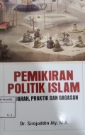 Pemikiran Politik Islam : Sejarah, Praktik dan Gagasan