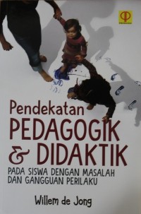 Pendekatan Pedagogik & Didaktik pada Siswa Dengan Masalah dan Gangguan Perilaku