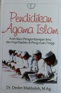 Pendidikan Agama Islam Arah Baru Pengembangan Ilmu dan Kepribadian di Perguruan Tinggi