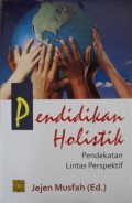 Pendidikan Holistik Pendekatan Lintas Perspektif