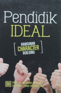 Pendidik Ideal ( Bangunan Character Building)