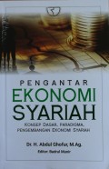 Pengantar Ekonomi Syariah : Konsep Dasar, Paradigma, Pengembangan Ekonomi Syariah