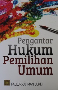 Pengantar Hukum Pemilihan Umum