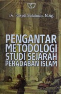 PENGANTAR METEDOLOGI STUDI SEJARAH PERADABAN ISLAM