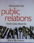 PENGANTAR PUBLIC RELATIONS TEORI DAN PRAKTIK