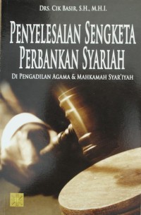 Penyelesaian Sengketa Perbankan syariah di Pengadilan Agama & Mahkamah Syari'iyah