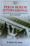 Peran Hukum Internasional dalam Hubungan Internasional Kontemporer