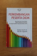 Perkembangan Peserta Didik : Mata Kuliah Dasar (MKDP) Bagi para Mahasiswa Calon Guru di Lembaga Pendidikan Tenaga Kependidikan (LPTK)