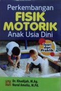 Perkembangan Fisik Motorik Anak Usia Dini