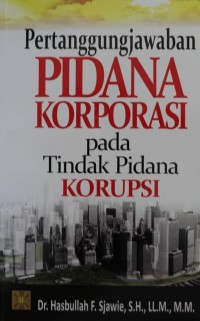 Pertanggungjawaban Pidana Korporasi pada Tindak Pidana Korupsi