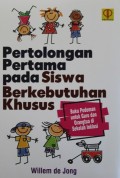 PERTOLONGAN PERTAMA PADA SISWA BERKEBUTUHAN KHUSUS