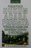 Pokok-Pokok Hukum Acara Perdata Peradilan Agama dan Mahkamah Syar'iah di Indonesia