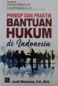 Prinsip dan Praktik Bantuan Hukum di Indonesia