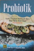 Probiotik : Suatu Tinjauan Keilmuan Baru Bagi Pakan Budi Daya Perikanan