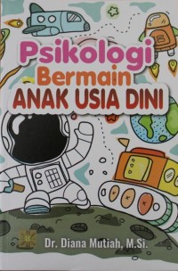 PSIKOLOGI BERMAIN ANAK USIA DINI