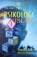 Psikologi Islam : Tuntutan Jiwa Manusia Modern