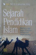 Sejarah Pendidikan Islam : Menelusuri Jejak Sejarah Pendidikan Era Rasulullah sampai Indonesia