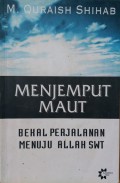 Menjemput Maut : Bekal Perjalanan Menuju Allah SWT