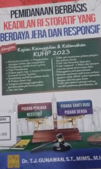 Pemidanaan Berbasis Keadilan Restoratif yang Berdaya Jera dan Responsif dengan Kajian Keunggulan & Kelemahan KUHP 2023