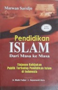 Pendidikan Islam dari Masa ke Masa : Tinjauan Kebijakan Publik terhadap Pendidikan Islam di Indonesia