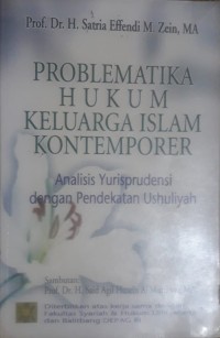 Problematika Hukum Keluarga Islam Kontemporer : Analisis Yurisprudensi dengan Pendekatan Ushuliyah