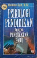 Psikologi Pendidikan dengan Pendekatan Baru