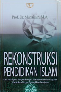 REKONSTRUKSI PENDIDIKAN ISLAM