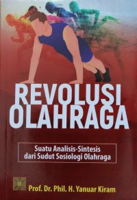 REVOLUSI OLAHRAGA, Suatu Analisis-Sintetis Dari sudut Sosiologi Olahraga