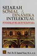 Sejarah Sosial & Dinamika Intelektual Pendidikan Islam di Nusantara