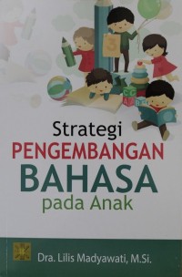 Strategi Pengembangan Bahasa pada Anak