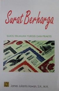 Surat Berharga : Suatu Tinjauan Yuridis dan Praktis