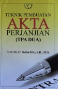 TEKNIK PEMBUATAN AKTA PERJANJIAN (TPA DUA)