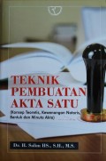 TEKNIK PEMBUATAN AKTA SATU, Konsep Teoritis, Kewenangan Notaris, Bentuk dan minuta akta