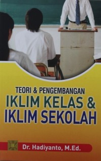 Teori & Pengembangan Iklim Kelas & Iklim Sekolah