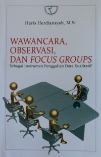 WAWANCARA , OBSERVARSI, DAN FOCUS GROUPS