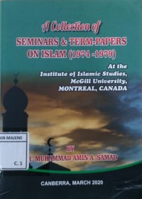 A COLLECTION OF SEMINAR DAN TERM-PAPERS ON ISLAM ( 1974 - 1979 ) at the institute of islam studies, McGill University, MONTEAL,CANADA