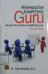 PENINGKATAN KOMPETENSI GURU MELALUI PELATIHAN DAN SUMBER BELAJAR, Teori Dan Praktik