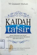 Kaidah Tafsir : Syarat, Ketentuan , dan Aturan yang Patut Anda Ketahui dalam Memahami Ayat-ayat al-Qur'an