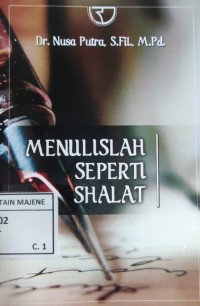 Menulislah Seperti Shalat